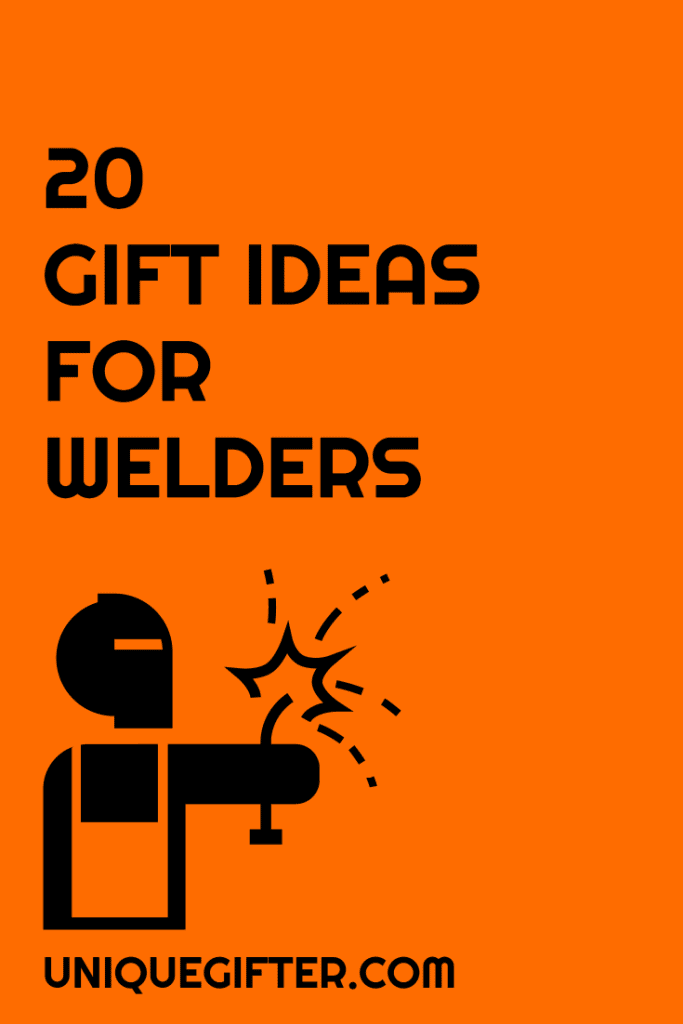 20 Gift Ideas for Welders | Christmas | Birthday Gifts | Thank Yous | Fun Presents | Boyfriend | Husband | Wife | Girlfriend