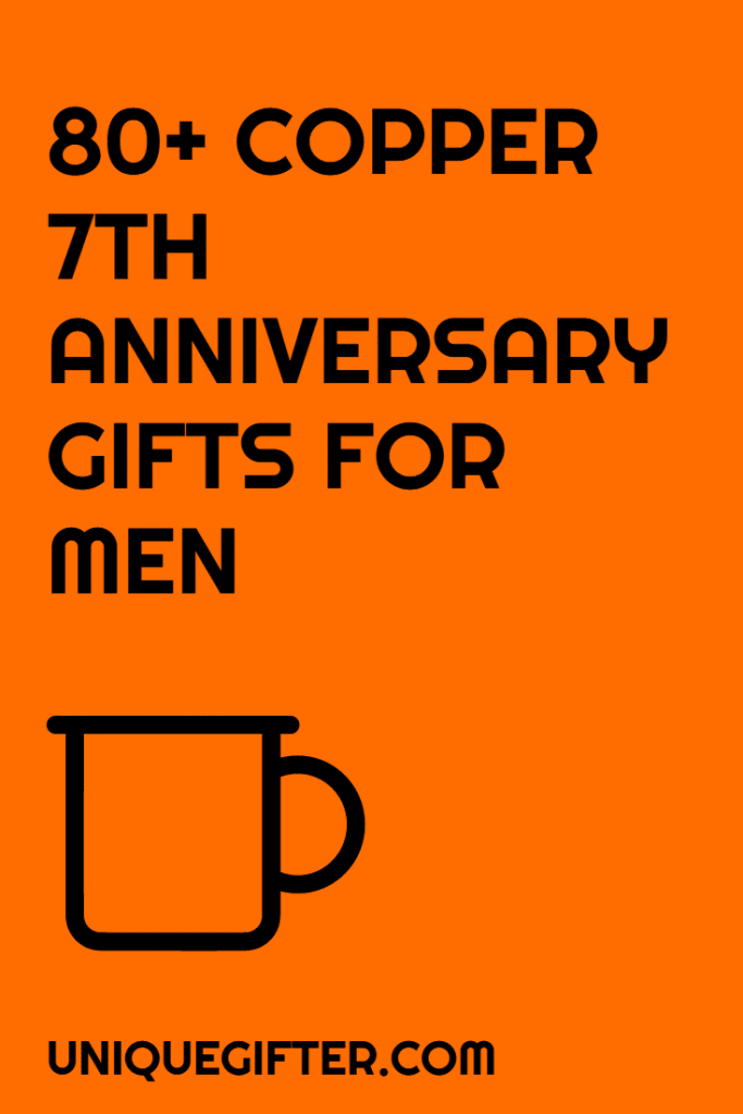 80+ Copper Seventh Anniversary Gifts for Men | Anniversary Gift Ideas | Men's Gifts | Seventh Anniversary | Copper Gifts | 7th | Husband | Spouse