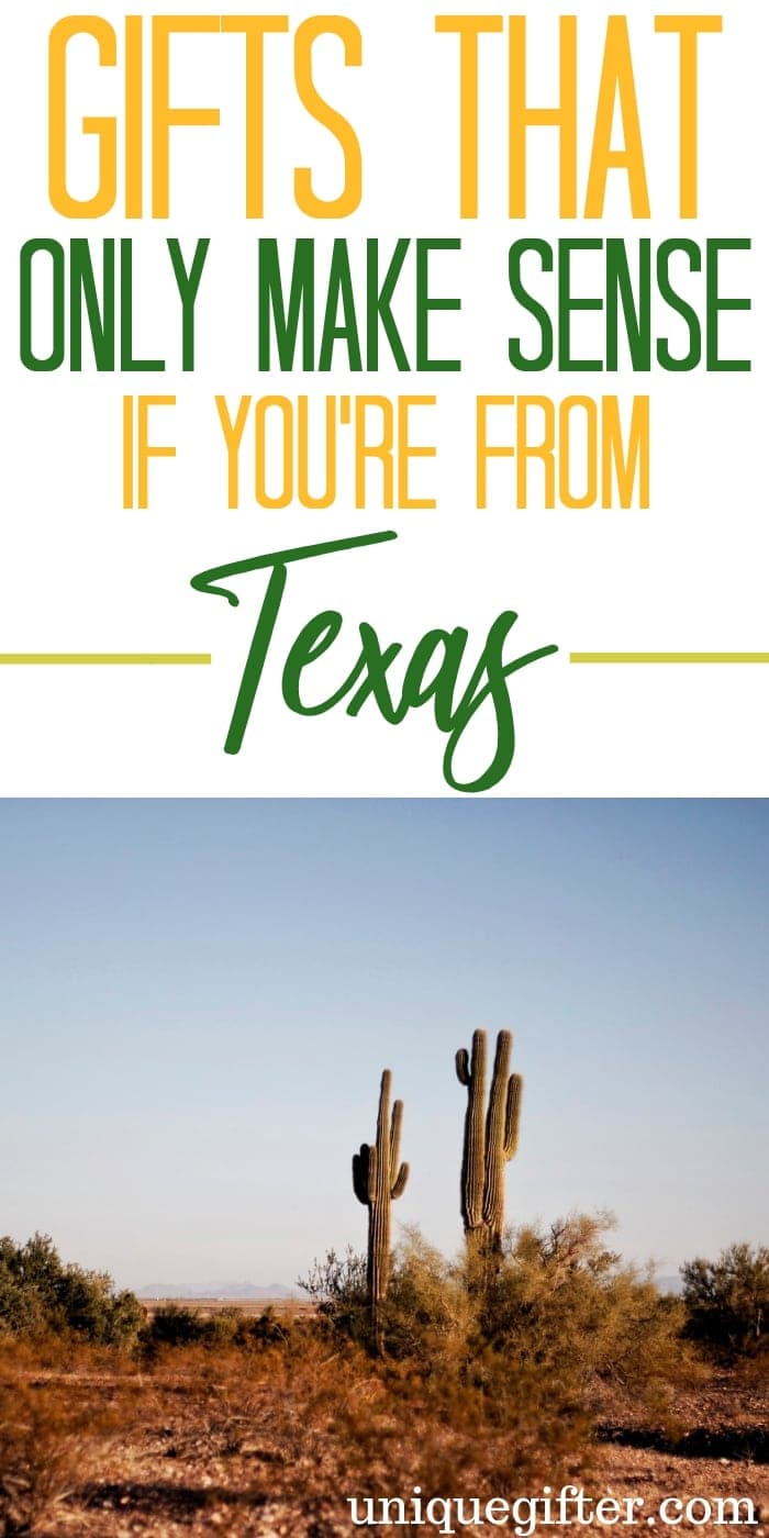 20 gifts that only make sense if you"re from texas