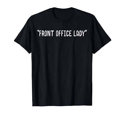 Funny School Secretary 'Front Office Lady' T-Shirt