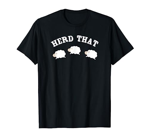 Herd That - Farmers Cute Sheep & Lamb T Shirt