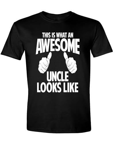 This is What an Awesome Uncle Looks Like, Funny T Shirt for Men, Humor Joke T-Shirt Tee Gifts Black X-Large