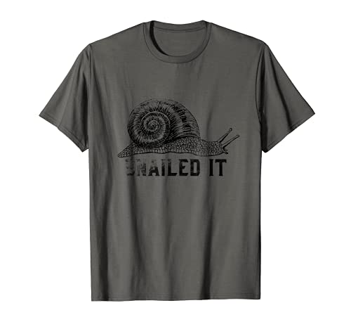 Snailed It T Shirt Slow Snail Gifts
