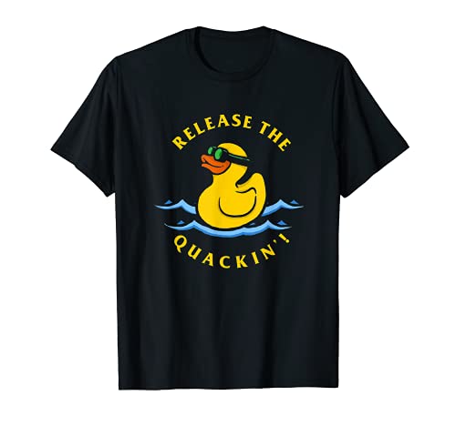 Release The Quackin T-Shirt | Funny Duck Pun Shirt