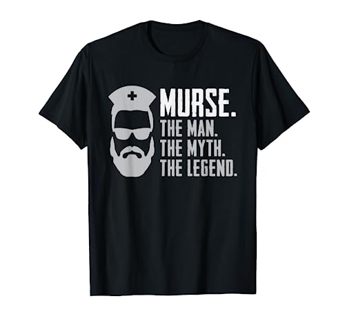 Funny Murse T-Shirt Male Nurse Shirt RN LPN CNA T-Shirt