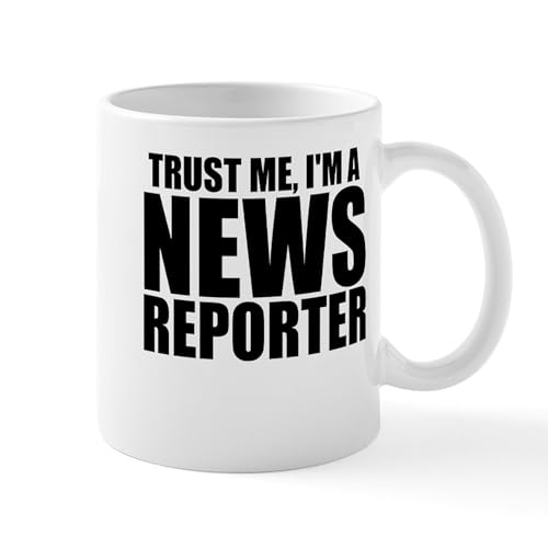 CafePress Trust Me, I'M A News Reporter Mugs 11 oz (325 ml) Ceramic Coffee Mug