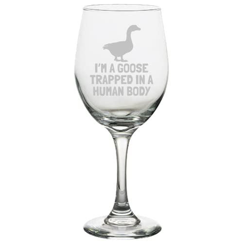 Funny Goose Wine Glass - Geese Glass - Goose Gifts - Goose Lover Gifts - Goose Farmer - Goose Trapped In a Human Body