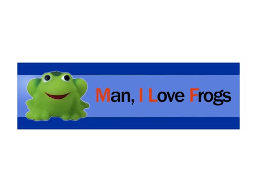 Man I Love Frogs Cute Funny Meme Bumper Sticker & Car Magnet
