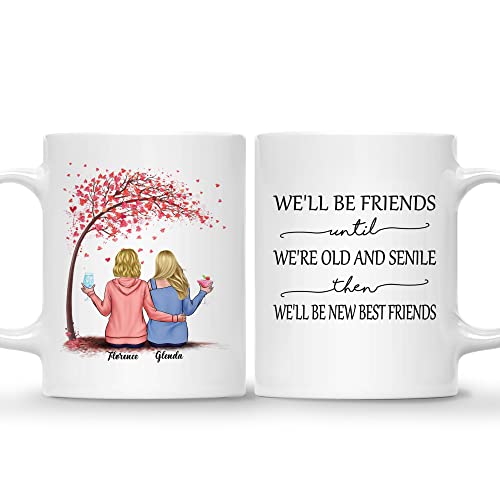 Gossby Custom Best Friend Mug - Personalized Gift for Female Friend with Designs, Names - Birthday, Christmas Cup Gift for Women Bestie, Sister - We'll be Friends Until We're Old, Senile - 2 BFFs