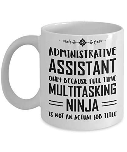 Proud Gifts MB10 Admin Assistant Mug For Women Men - Administrative Professional Day Gifts - Administrator Full Time Multitasking Ninja - Birthday Present For Coworker Boss