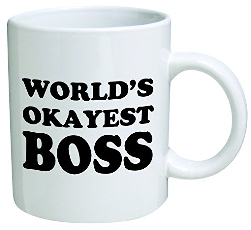 World's Okayest Boss Coffee Mug - 11 Oz Mug - Nice Motivational And Inspirational Office Gift by Go Banners