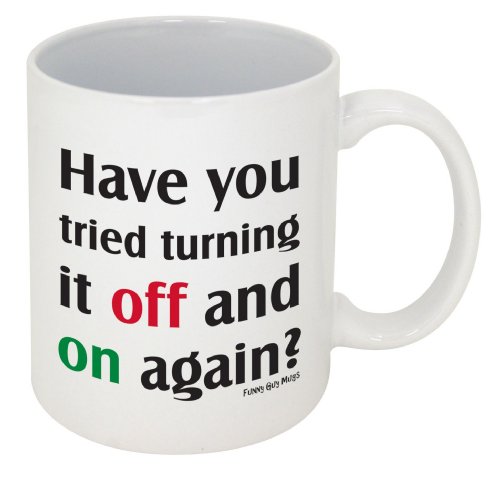 Funny Guy Mugs Have You Tried Turning It Off And On Again? Ceramic Coffee Mug - 11oz - Ideal Funny Coffee Mug for Women and Men - Hilarious Novelty Coffee Cup with Witty Sayings