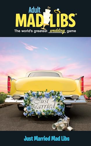 Just Married Mad Libs: World's Greatest Wedding Game (Adult Mad Libs)