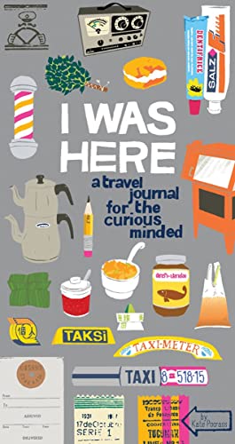 I Was Here: A Travel Journal for the Curious Minded (Travel Journal for Women and Men, Travel Journal for Kids, Travel Journal with Prompts)