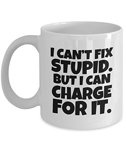 Can't Fix Stupid Mug - Carpenters, Doctors, EMTs, Lawyers