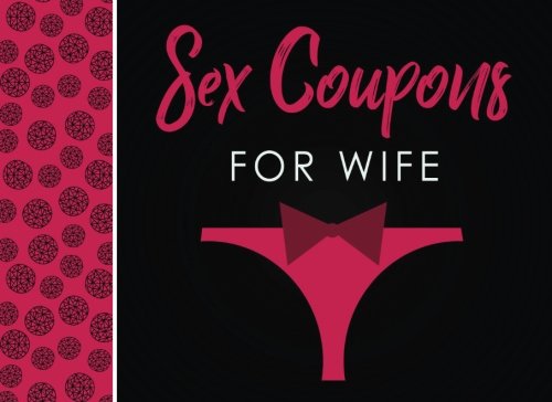 Sex Coupons for Wife: Sex Coupons Book and Vouchers: Sex Coupons Book for Her: Naughty Coupons for Her: This sex things for her the perfect romantic ... gift for women to your Valentine's Day