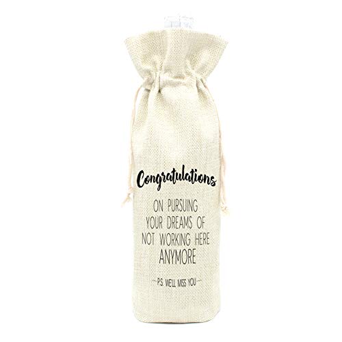 Coworker Leaving Gifts Wine Bags-Congratulations on Pursuing Your Dream of not Working Here Anymore Wine bags,Presents for Resigned Employees or Boss or Woman-Cotton linen drawstring wine bag