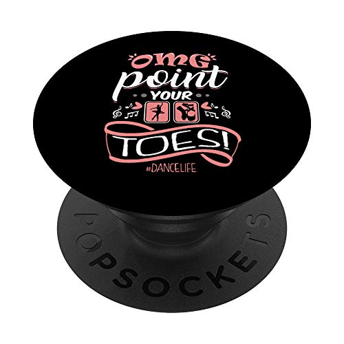 Funny Dance Teacher Gift Dancer OMG Point Your Toes PopSockets PopGrip: Swappable Grip for Phones & Tablets