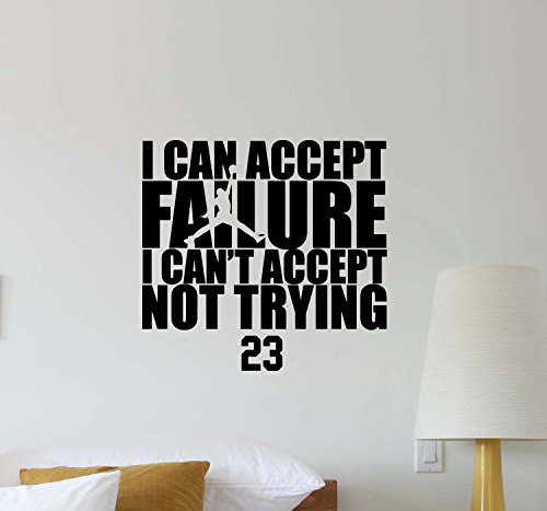 I Can Accept Failure I Can't Accept Not Trying Wall Decal Basketball Quote Inspirational Sayings Lettering Vinyl Sticker Motivational Gym Decor Wall Art Poster Mural Print 524