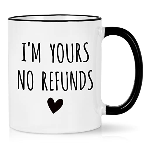 Cabtnca Gifts for Boyfriend Girlfriend, I'm Yours No Refunds Mug, Valentine's Day Gift for Him Her, Gifts for Fiance, Boyfriend Girlfriend Birthday Gifts, Engagement Mug for Fiance Fiancee, 11Oz