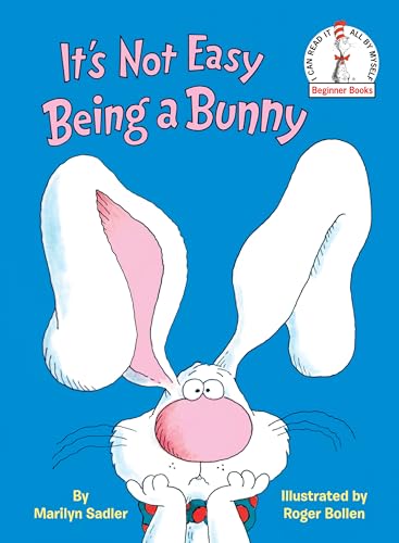 It's Not Easy Being a Bunny: An Early Reader Book for Kids (Beginner Books)