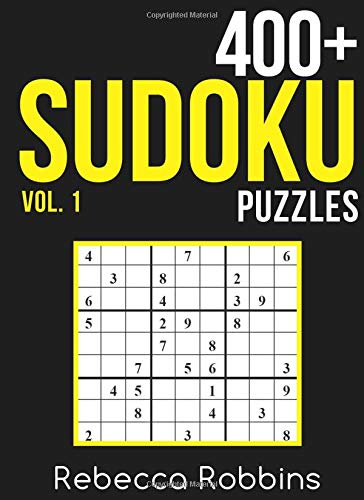 Sudoku: 400+ Sudoku Puzzles with Easy, Medium, Hard, and Very Hard Difficulty Levels (Sudoku Puzzle Book)