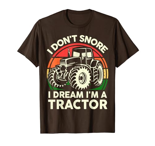 Farmer Dont Snore I Dream Im Tractor-Shirt Funny Farming Dad T-Shirt