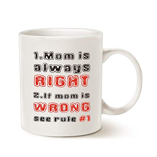 MAUAG Mothers Day Funny Mom Mug, Mom Is Always Right Coffee Cup, Funny for Mother's Day Gifts, 11 Oz