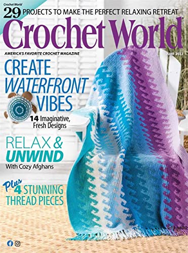 Crochet World Magazine June 2022 Create Waterfront Vibes