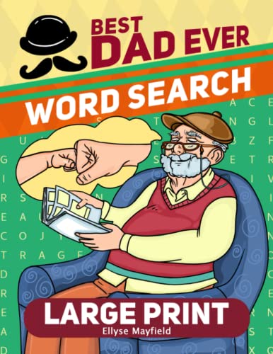 Best Dad Ever Large Print Word Search: A Collection of Big Font Wordfind Puzzles for Dad, Adults, Seniors to Have Fun and Relax on Father’s Day (Wordsearch Book)