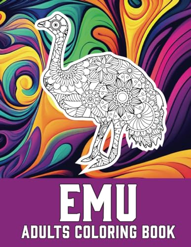 Emu Adults Coloring Book: Awesome Stress-relief and Relaxation 40 different mandala pattern style Emu Coloring Book For Adult, Unique and Perfect Emu Coloring Books