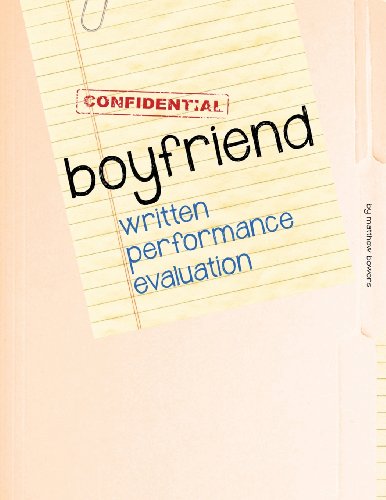 Boyfriend Written Performance Evaluation: Boyfriend Performance Metrics in 30 Key Areas, Including Appearance, Loyalty, Personal Grooming, and Romance