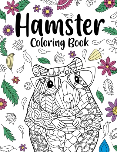 Hamster Coloring Book: A Cute Adult Coloring Books for Hamster Owner, Best Gift for Hamster Lovers