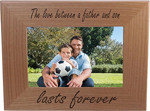 CustomGiftsNow The Love Between A Father and Son Lasts Forever Natural Alder Wood Engraved Tabletop/Hanging Photo Picture Frame (4x6-inch Horizontal)