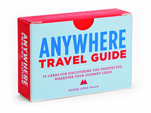 Anywhere Travel Guide: 75 Cards for Discovering the Unexpected, Wherever Your Journey Leads (Travel Games for Adults, Exploration and Discovery Games)