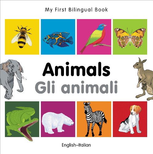 My First Bilingual Book–Animals (English–Italian) (Italian and English Edition)