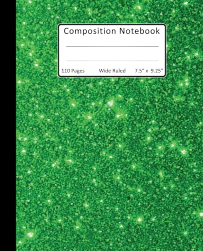 Green Sparkly Glitter Composition Notebook: Wide Ruled aesthetic notebook for teen girls, women & men - Preppy Green Journal for Writing and Note Taking