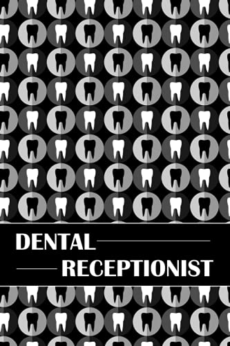 DENTAL RECEPTIONIST: Tooth Vectors, Dotted & Lined Notebook, Dot Grid and Ruled Journal, Dual Diary for Writing / Note Taking, Decorated Interior, ... Women, Friends, Coworkers, Dentistry Team