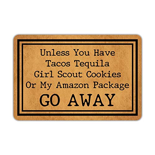 Front Door Mat Welcome Mat Unless You Have Tacos Tequila Girl Scout Cookies Or My Amazon Package Go Away Rubber Non Slip Backing Funny Doormat Indoor Outdoor Rug 23.6'(W) X 15.7'(L)