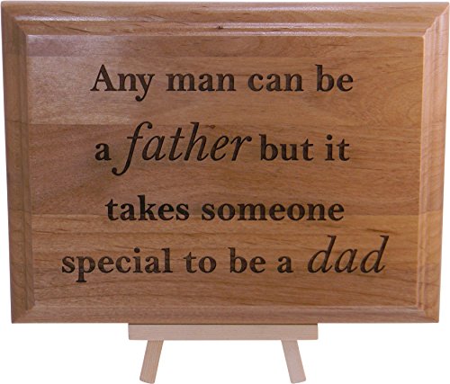 CustomGiftsNow Any Man can be a Father but it Takes Someone Special to be Dad - 6-inch x 8-inch Laser Engraved Natural Alder Wood Plaque and Easel Stand