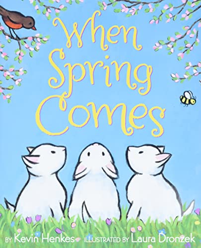 When Spring Comes: An Easter And Springtime Book For Kids