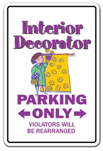 INTERIOR DECORATOR Parking Sign asid designer furniture | Indoor/Outdoor | 12' Tall Plastic Sign