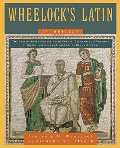 Wheelock's Latin, 7th Edition: Comprehensive Latin Language Textbook (The Wheelock's Latin Series)