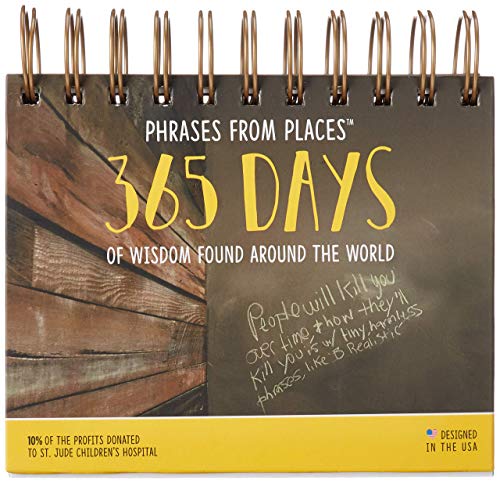Phrases From Places Calendar - A Daily Inspirational Perpetual (Reusable Every Year) Desktop Calendar, 5.25 x 5.5 in