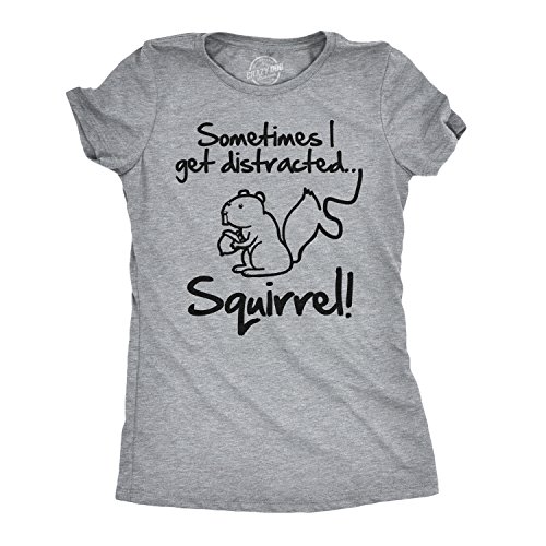 Womens Sometimes I Get Distracted Squirrel T Shirt Funny Animal Novelty Shirt Funny Womens T Shirts Funny Animal T Shirt Women's Novelty T Shirts Light Grey L