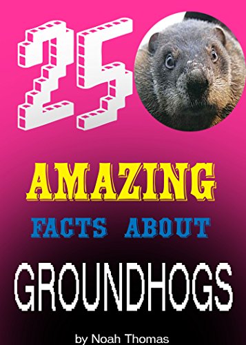 25 Amazing Facts about Groundhogs!