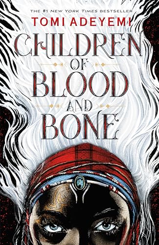 Children of Blood and Bone (Legacy of Orisha Book 1)