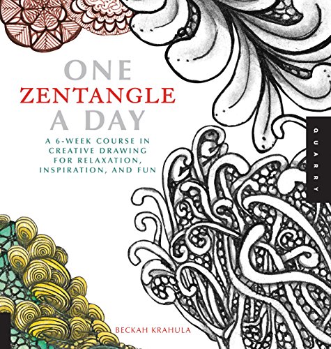 One Zentangle A Day: A 6-Week Course in Creative Drawing for Relaxation, Inspiration, and Fun (One A Day)