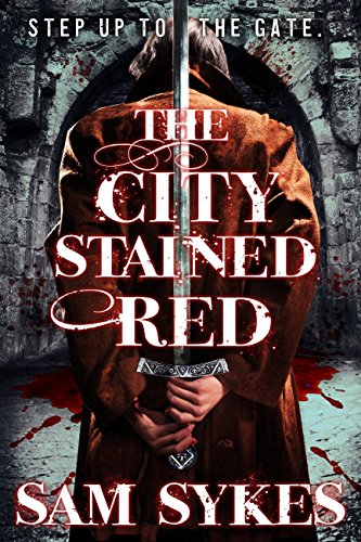 The City Stained Red (Bring Down Heaven series Book 1)