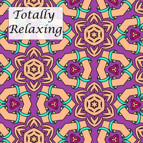 Totally Relaxing: Adult Coloring Patterns